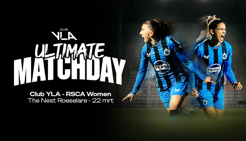 Kom zaterdag naar de Club YLA vs. RSCA Women Ultimate Matchday